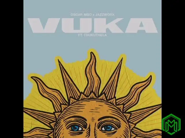 Vuka audio by Oscar Mbo feat. Jazzworx, Thukuthela