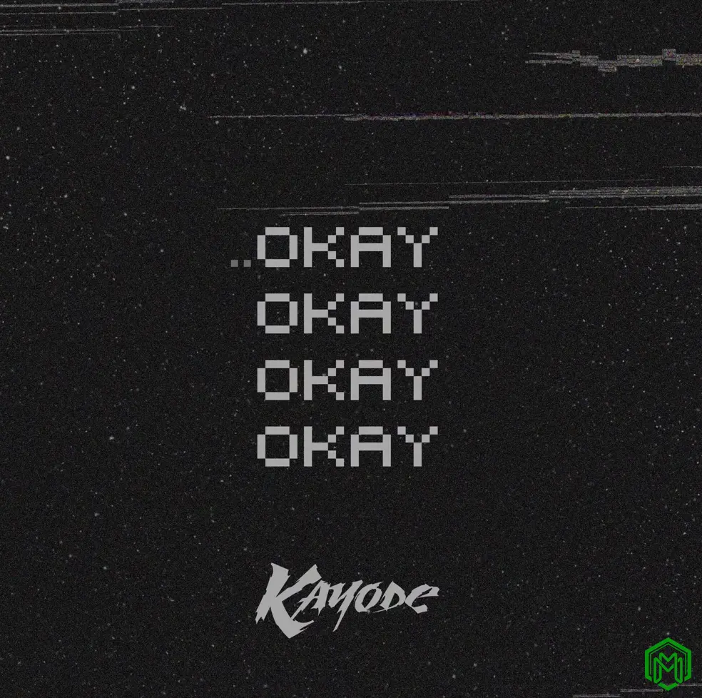 OKAY X4 audio by Kayode