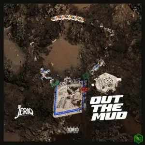 Jeriq – Out the Mud