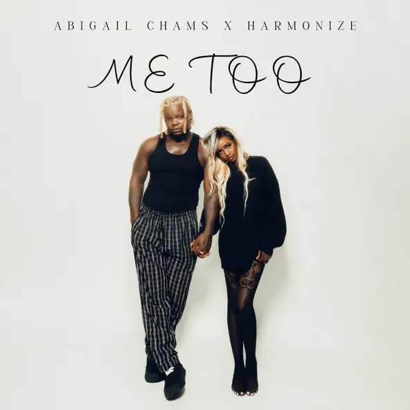 Me too audio by Abigail Chams feat. Harmonize