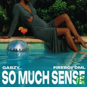 Gabzy – So Much Sense ft. Fireboy DML
