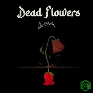 Llona – Dead Flowers