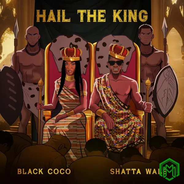 Hail The King audio by Black Coco feat. Shatta Wale