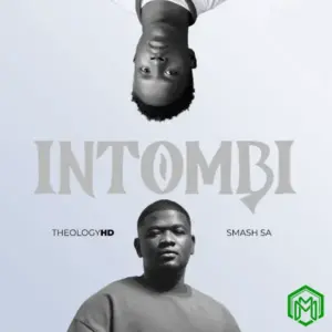 Intombi audio by TheologyHD feat. Smash Sa