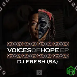 DJ Fresh (SA) - Voices of Hope