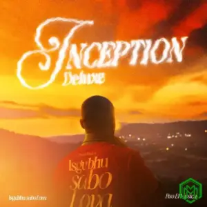 INCEPTION DELUXE Album audio by Fiso El Musica