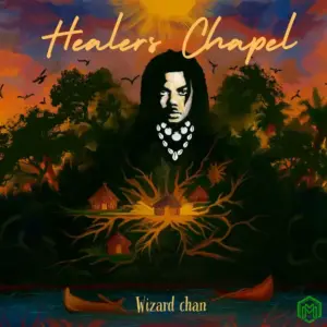 Healers Chapel Album audio by Wizard Chan