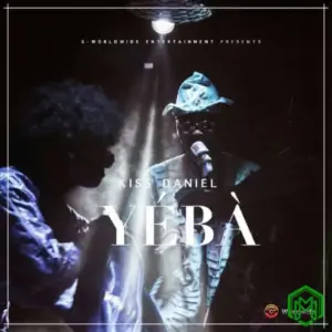 Kizz Daniel - Yeba