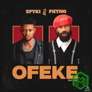 Spyki – Ofeke (Remix) ft Phyno