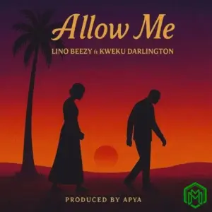 Lino Beezy – Allow Me ft Kweku Darlington