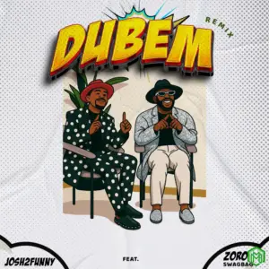 Dubem audio by Josh2funny feat. Zoro