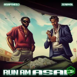 ASAPtheDJ – Run Am ASAP Ft. ZerryDL