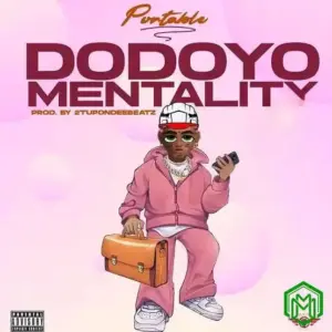 Portable – Dodoyo Mentality