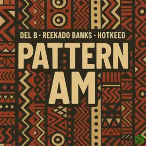 Del B – Pattern Am ft. Reekado Banks & Hotkeed