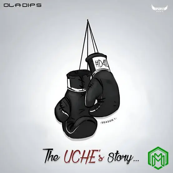The UCHE’s Story EP audio by Oladips