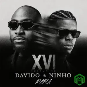 XVI – Para ft. Davido, Ninho