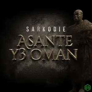 ASANTE Y3 OMAN audio by Sarkodie