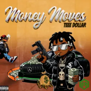 Money Moves audio by Teee Dollar